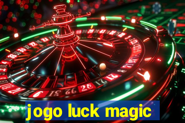 jogo luck magic